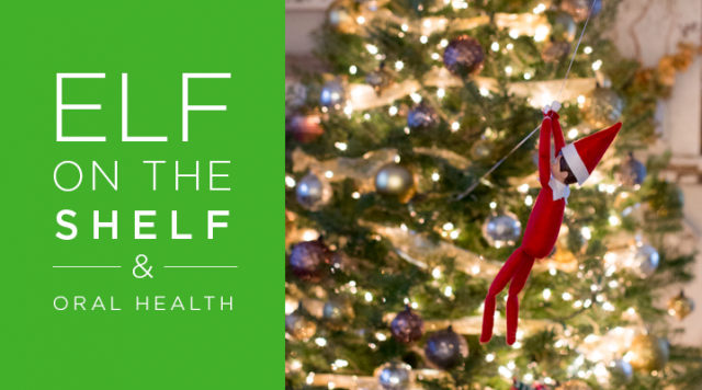 Elf on the Shelf and Oral Health